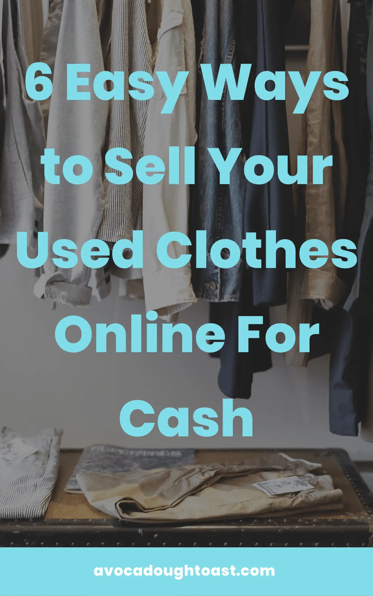 6 Simple Ways to Sell Your Used Clothes Online for a Quick Profit