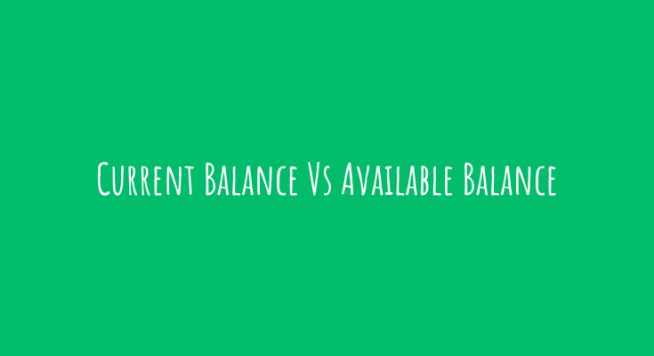 Current Balance Vs Available Balance
