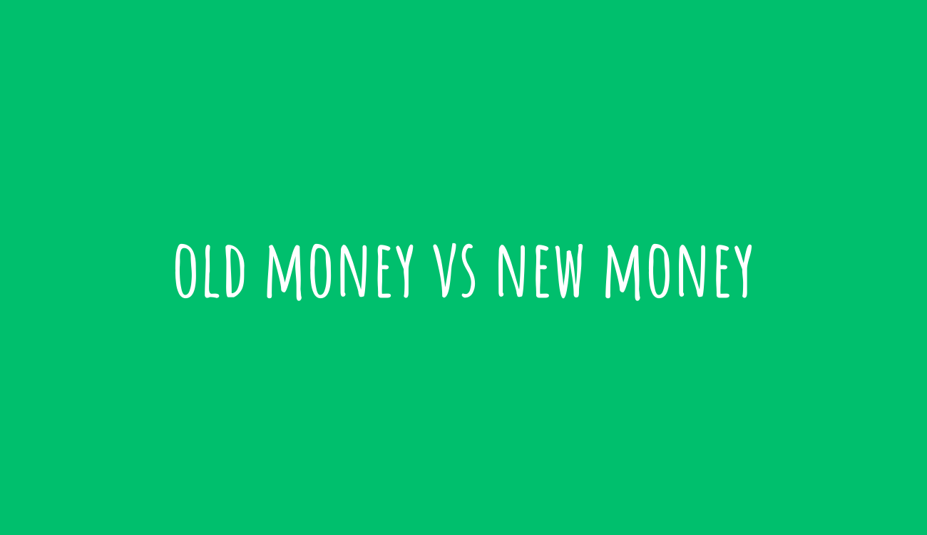 old money vs new money