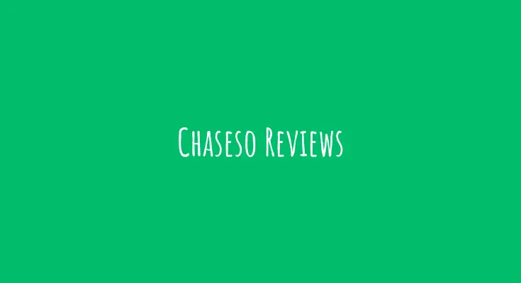 chaseso reviews