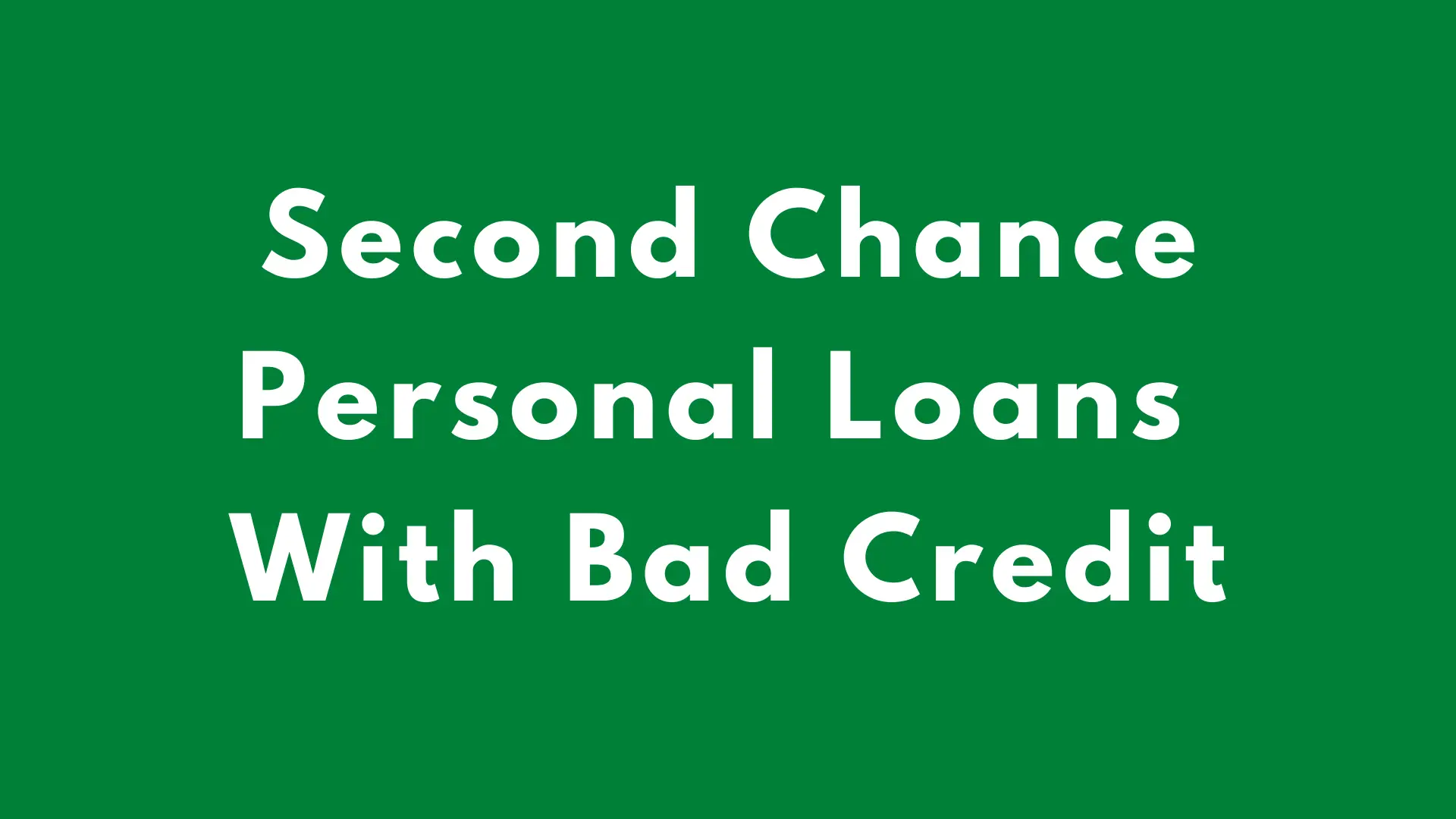Second Chance Personal Loans With Bad Credit