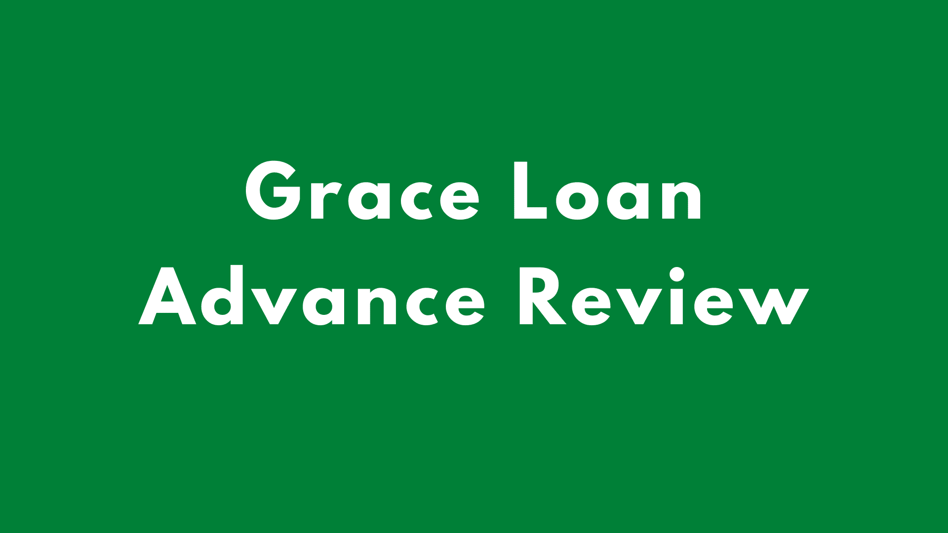 Grace Loan Advance review